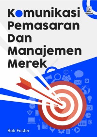 Komunikasi pemasaran dan manajemen merek