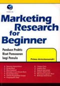Marketing Research For Beginner, Panduan Praktis Riset Pemasaran Bagi Pemula