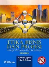 Etika bisnis dan profesi: tantangan membangun manusia seutuhnya