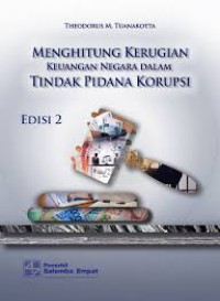 Menghitung kerugian keuangan negara dalam tindak pidana korupsi