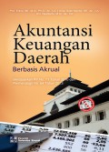 Akuntansi keuangan daerah berbasis akrual: berdasarkan PP No. 71 Tahun 2010 dan Permendagri No. 64 Tahun 2013