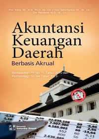 Akuntansi keuangan daerah berbasis akrual: berdasarkan PP No. 71 Tahun 2010 dan Permendagri No. 64 Tahun 2013