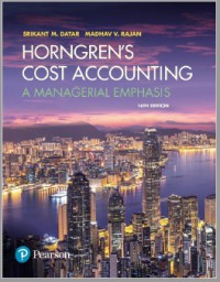 Horngren's cost accounting : a managerial emphasis