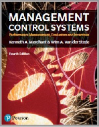 Management control systems : Performance measurement, evaluation and incentives