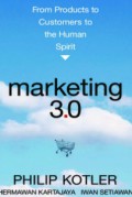 Marketing 3.0 : mulai dari produk ke pelanggan ke human spirit