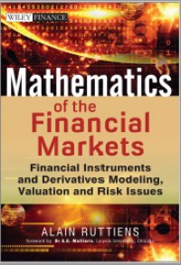 Mathematics of financial markets : financial instruments and derivatives modeling, valuation and risk issues