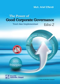 The power of good corporate governance : teori dan implementasi